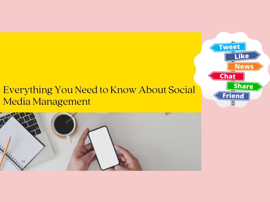 Everything You Need to Know About Social Media Management