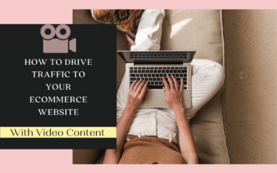 How to Drive Traffic to Your E-commerce Website with Video Content
